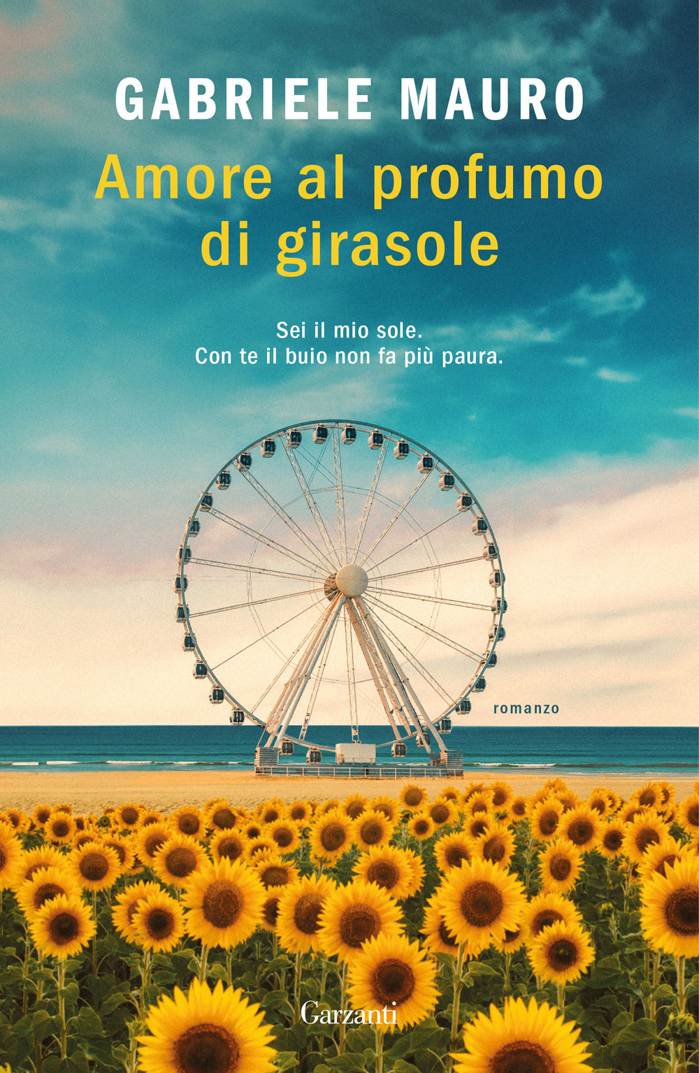 Amore Al Profumo Di Girasole - Mauro, Gabriele