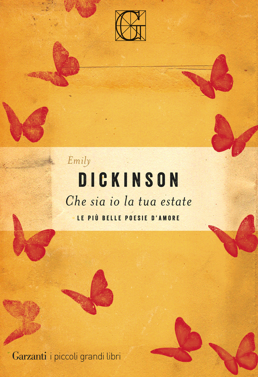 Che Sia Io La Tua Estate. Le Piu' Belle Poesie D'amore - Dickinson Emily