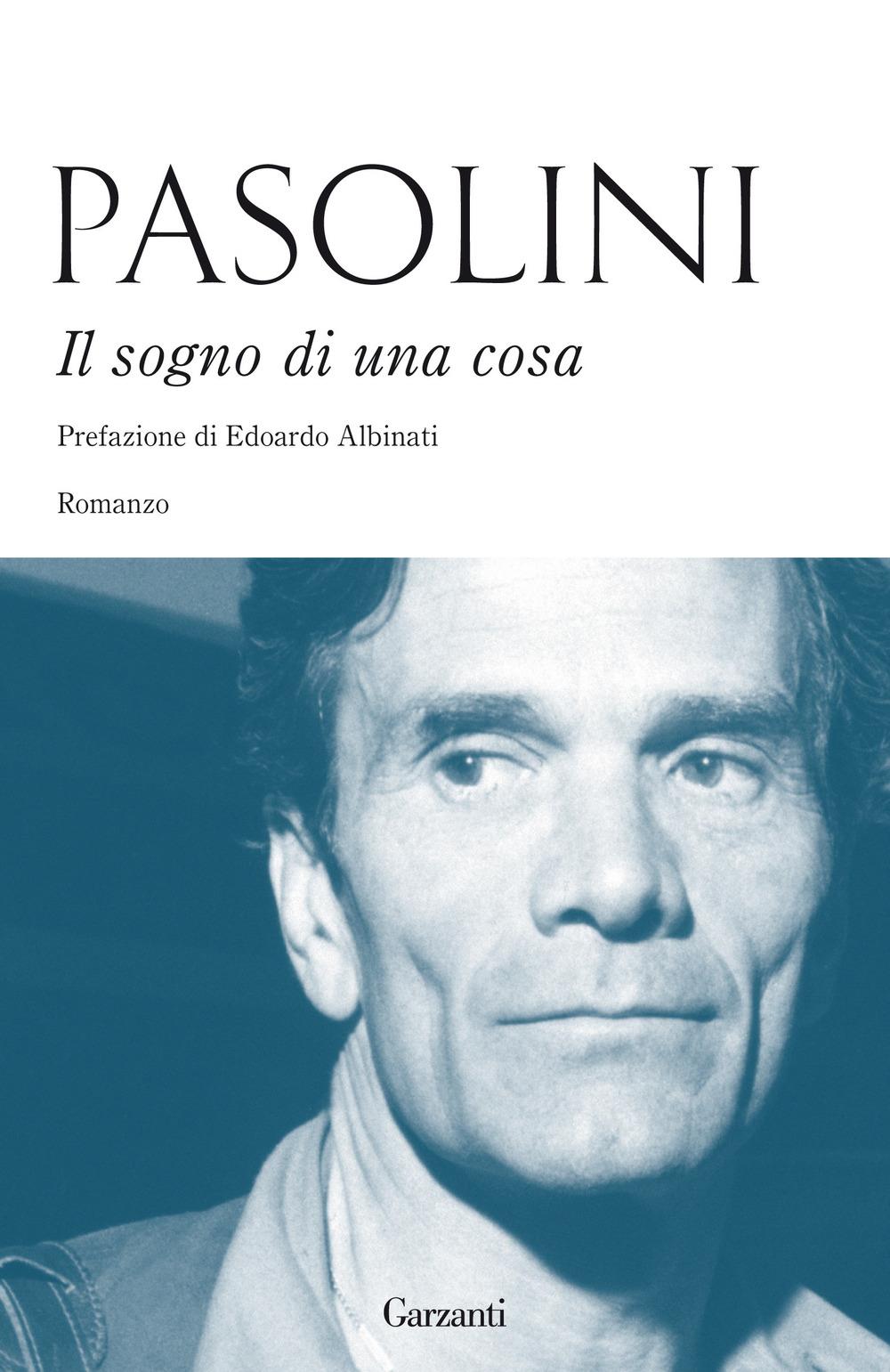 Sogno Di Una Cosa (il) - Pasolini Pier Paolo