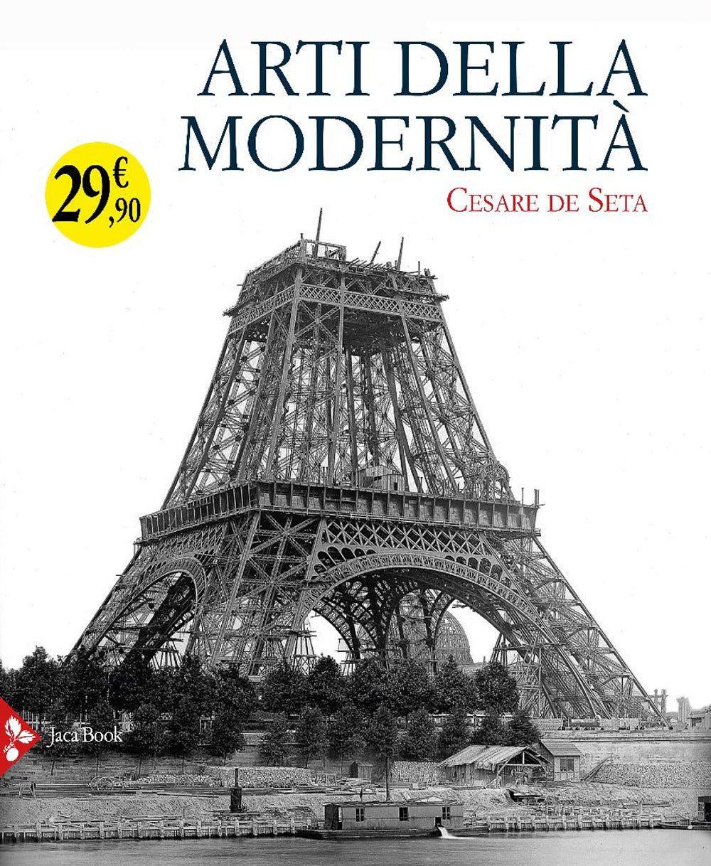 Arti Della Modernita - De Seta, Cesare