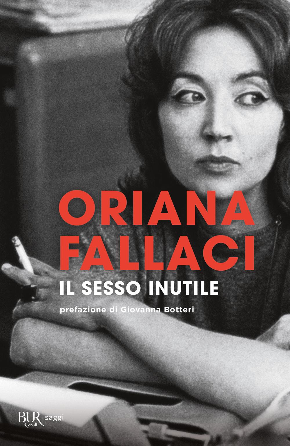 Sesso Inutile. Viaggio Intorno Alla Donna (il) - Fallaci Oriana