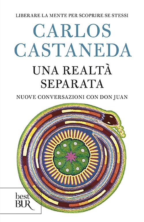 Realta' Separata. Nuove Conversazioni Con Don Juan (una) - Castaneda Carlos