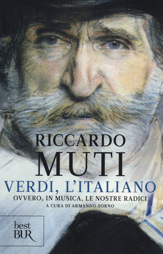 Verdi, L'italiano. Ovvero, In Musica, Le Nostre Radici - Muti Riccardo; Torno A. (cur.)