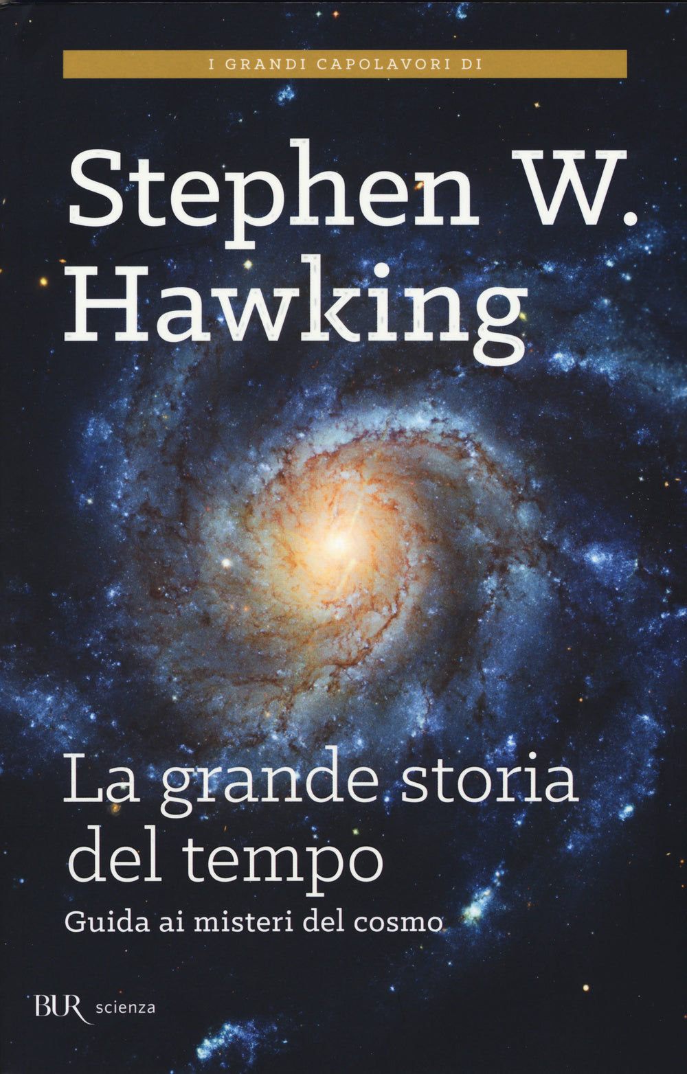 Grande Storia Del Tempo. Un Nuovo Viaggio ''dal Big Bang Ai Buchi Neri'' (la) - Hawking Stephen; Mlodinow Leonard