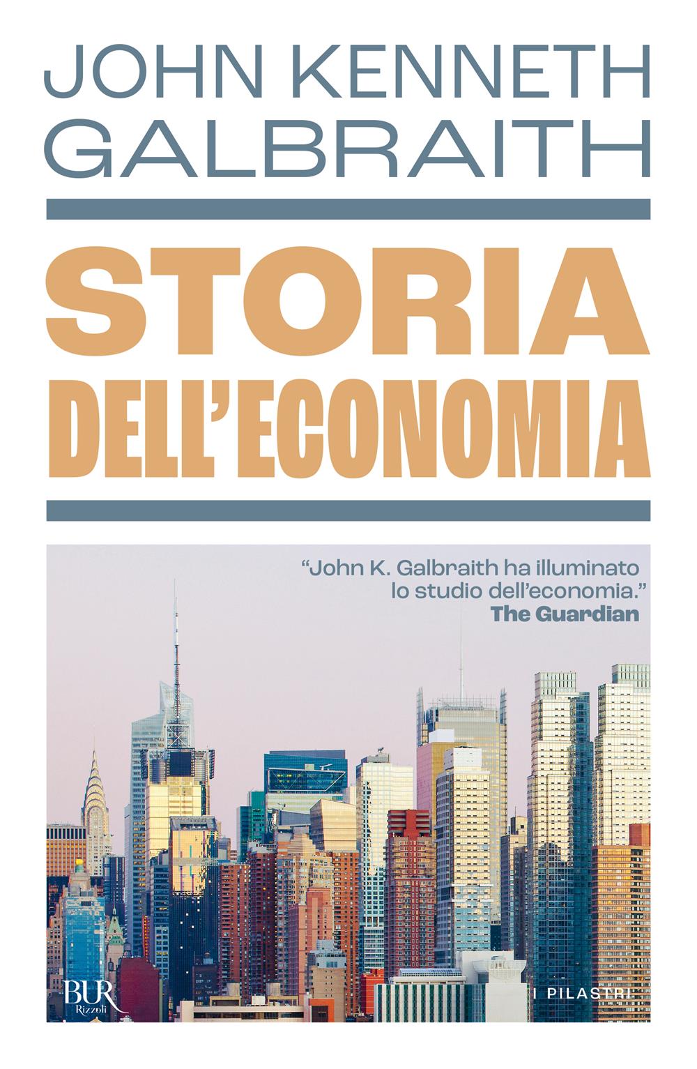 Storia Dell'economia - Galbraith John Kenneth