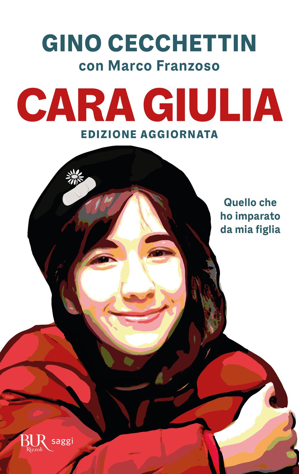 Cara Giulia. Quello Che Ho Imparato Da Mia Figlia - Cecchettin Gino