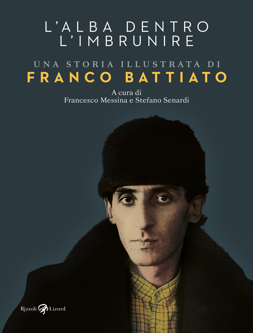 Alba Dentro L'imbrunire. Una Storia Illustrata Di Franco Battiato. Ediz. A Color - Messina F. (cur.); Senardi S. (cur.)