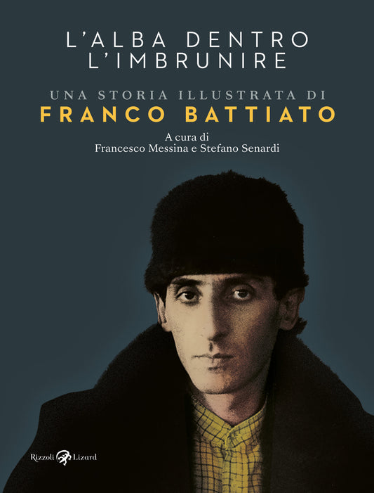 Alba Dentro L'imbrunire. Una Storia Illustrata Di Franco Battiato. Ediz. A Color - Messina F. (cur.); Senardi S. (cur.)