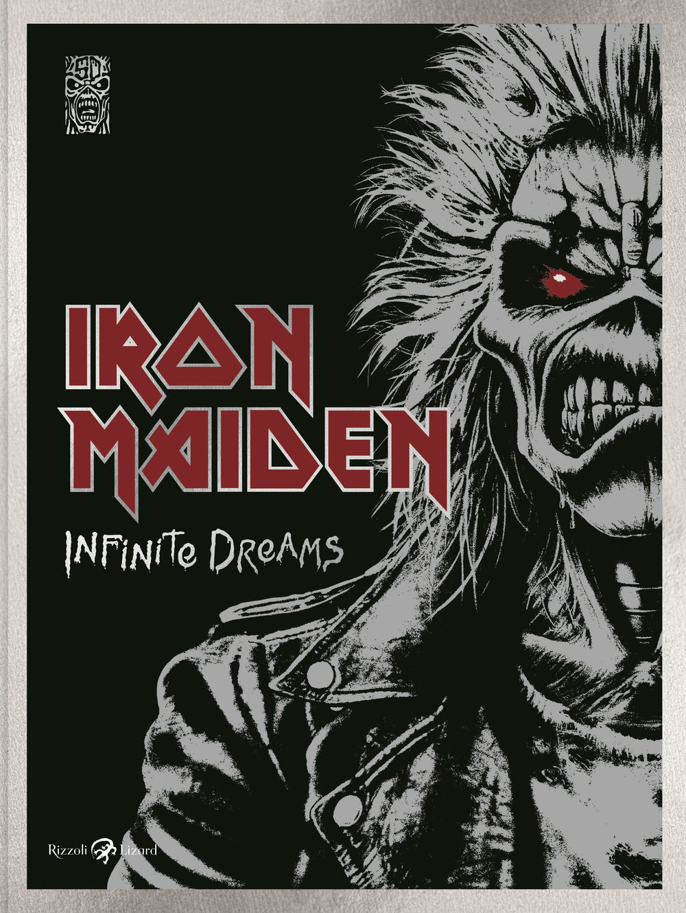 Iron Maiden. Infinite Dreams. Ediz. Italiana - Iron Maiden