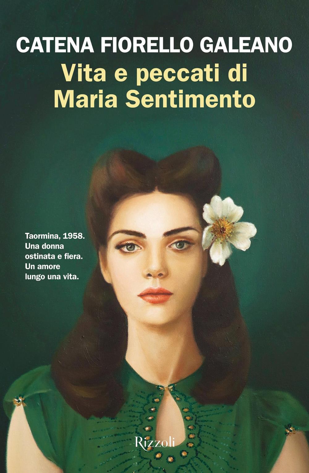 Vita E Peccati Di Maria Sentimento - Fiorello Galeano Catena