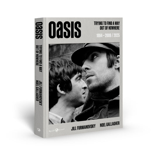Oasis. Trying To Find A Way Out Of Nowhere 1994-2009/2025. Ediz. Italiana - Gallagher Noel; Furmanovsky Jill