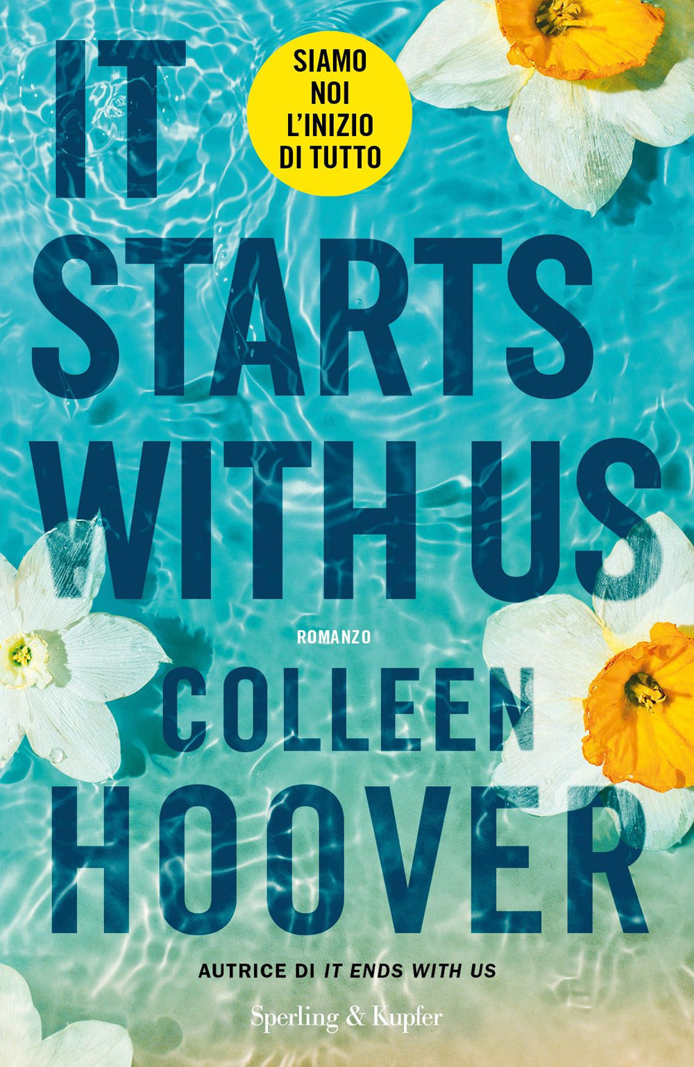 It Starts With Us. Siamo Noi L'inizio Di Tutto - Hoover Colleen