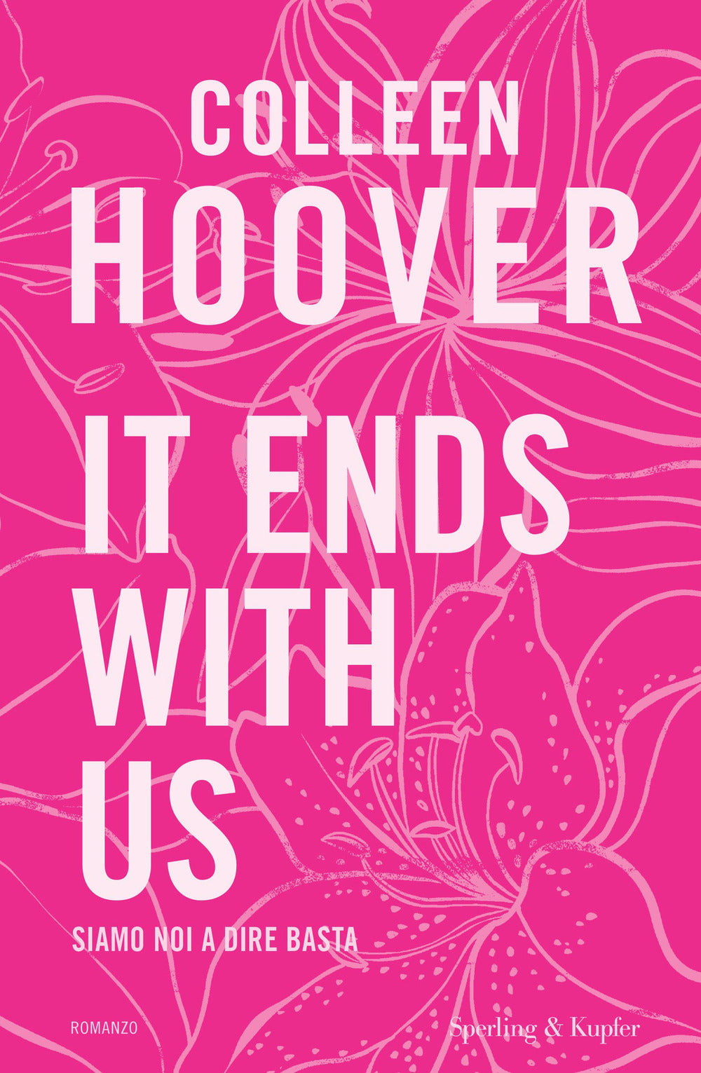 It Ends With Us. Siamo Noi A Dire Basta. Ediz. Tie-in - Hoover Colleen