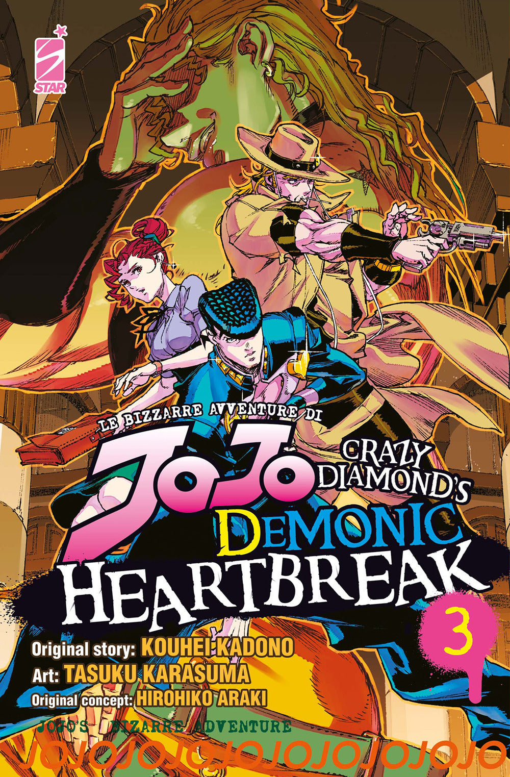 Crazy Diamond's Demonic Heartbreak. Le Bizzarre Avventure Di Jojo. Vol. 3 - Araki Hirohiko; Kadono Kohei