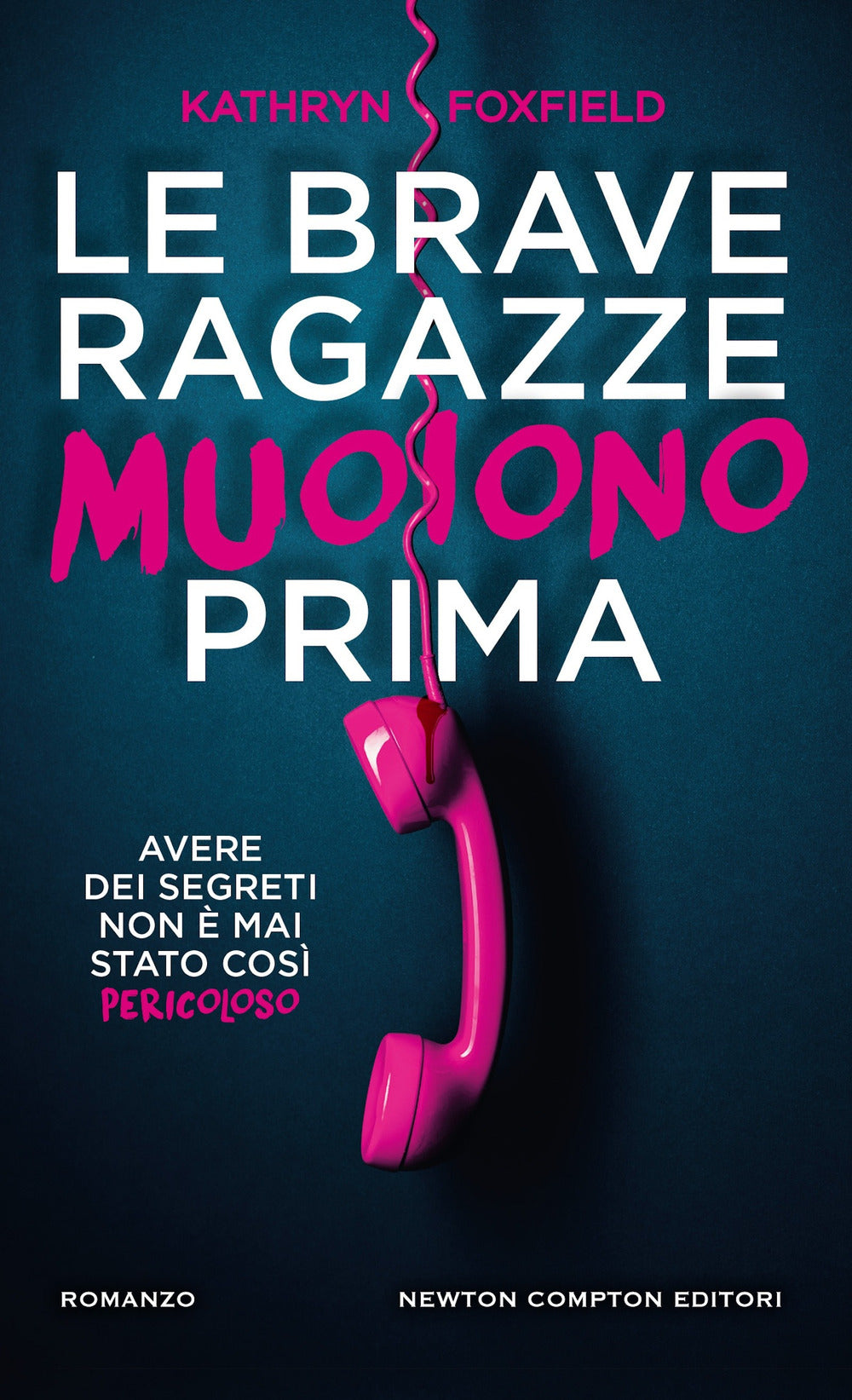 Le Brave Ragazze Muoiono Prima - Foxfield, Kathryn