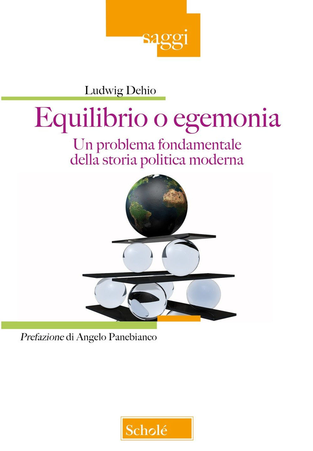 Equilibrio o Egemonia. Considerazioni Sopra Un Problema Fondamentale Della Storia Politica Moderna - Dehio, Ludwig