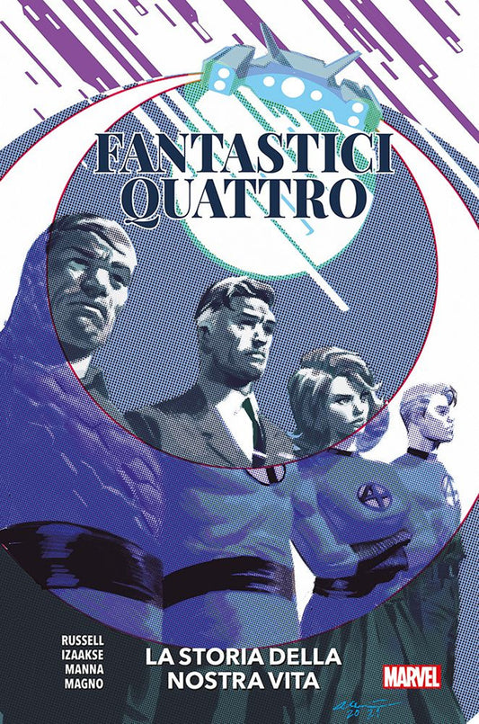 Storia Della Nostra Vita. Fantastici Quattro (la) - Russell Mark; Izaakse Sean