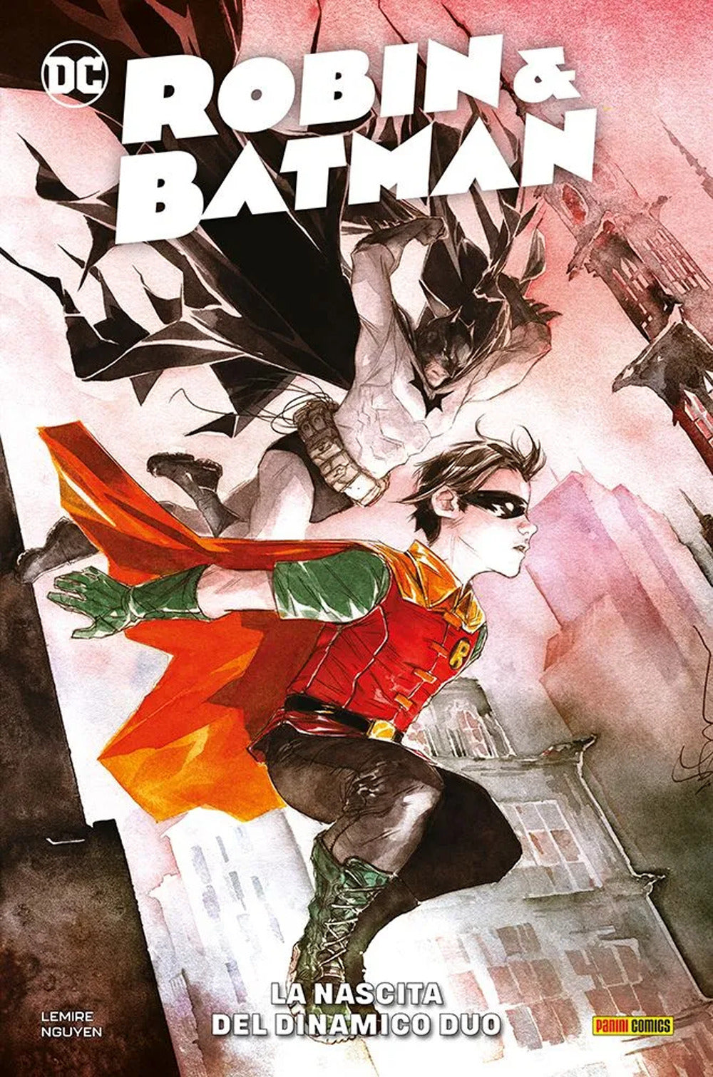 Robin & Batman. La Nascita Del Dinamico Duo - Lemire Jeff; Nguyen Dustin