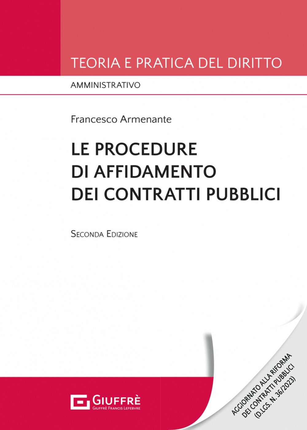 Le Procedure Di Affidamento Dei Contratti Pubblici - Armenante, Francesco