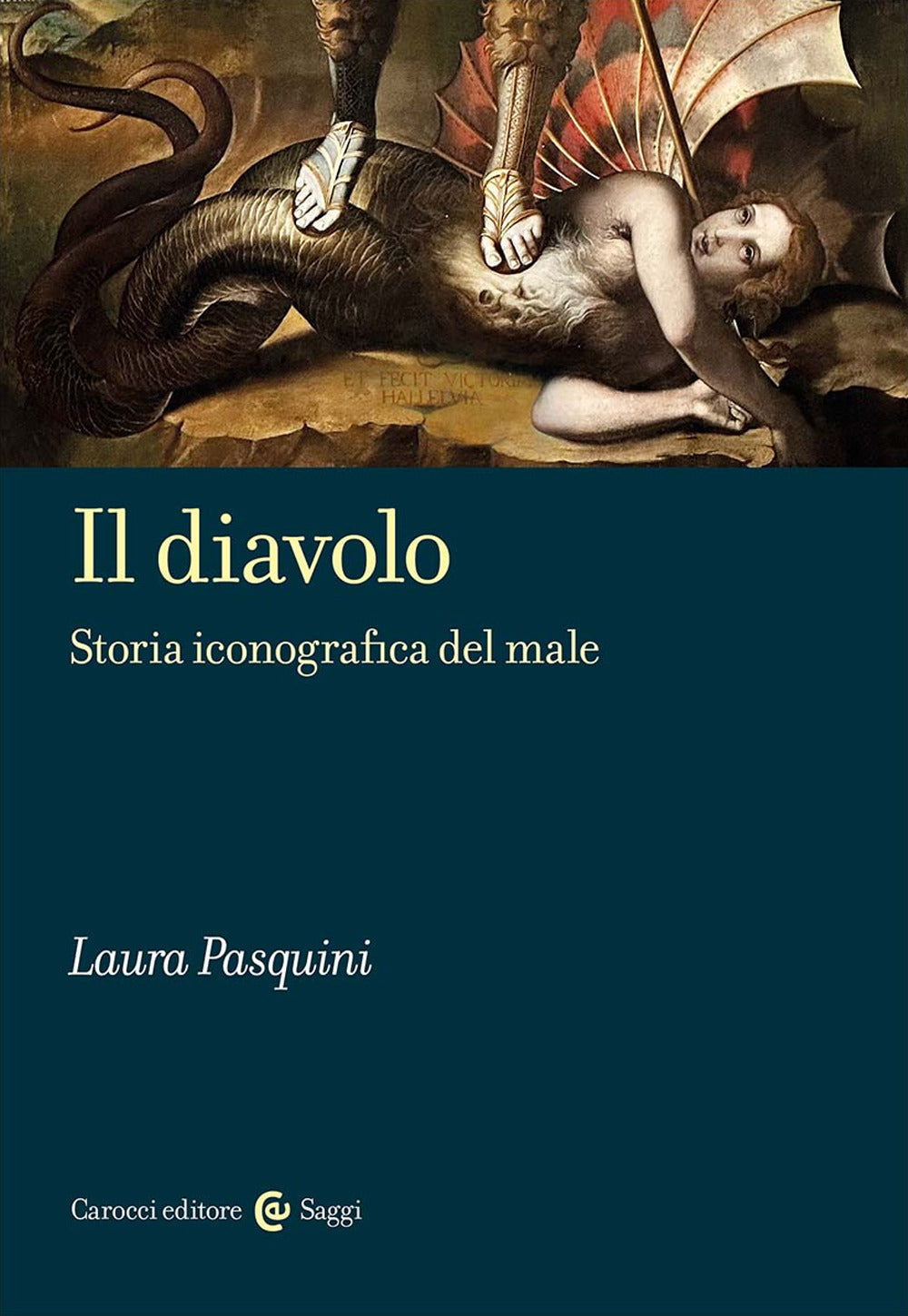 Diavolo. Storia Iconografica Del Male (il) - Pasquini Laura