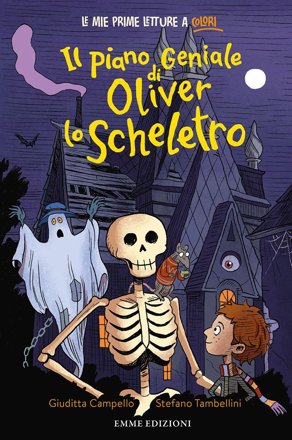 Piano Geniale Di Oliver Lo Scheletro. Stampatello Minuscolo. Ediz. A Colori (il) - Campello Giuditta