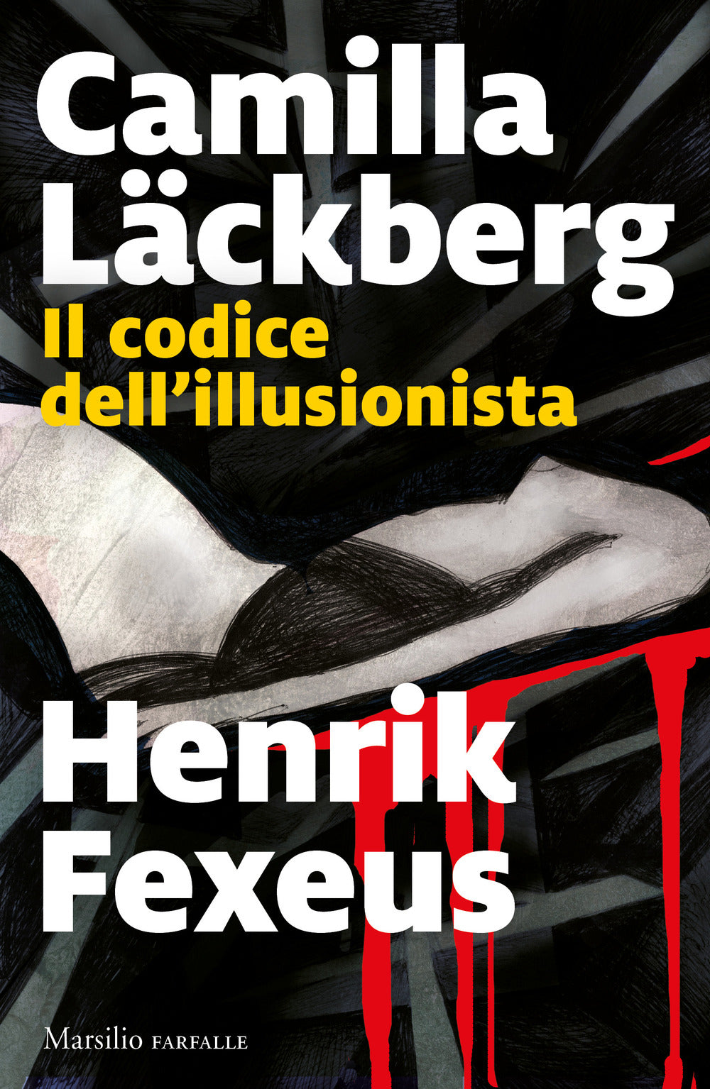 Codice Dell'illusionista (il) - Lackberg Camilla; Fexeus Henrik