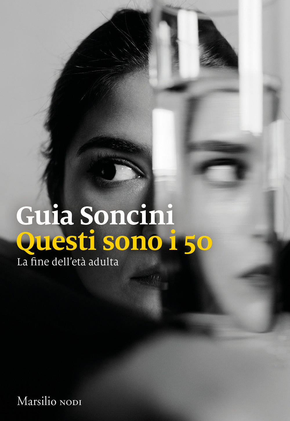 Questi Sono I 50. La Fine Dell'eta' Adulta - Soncini Guia