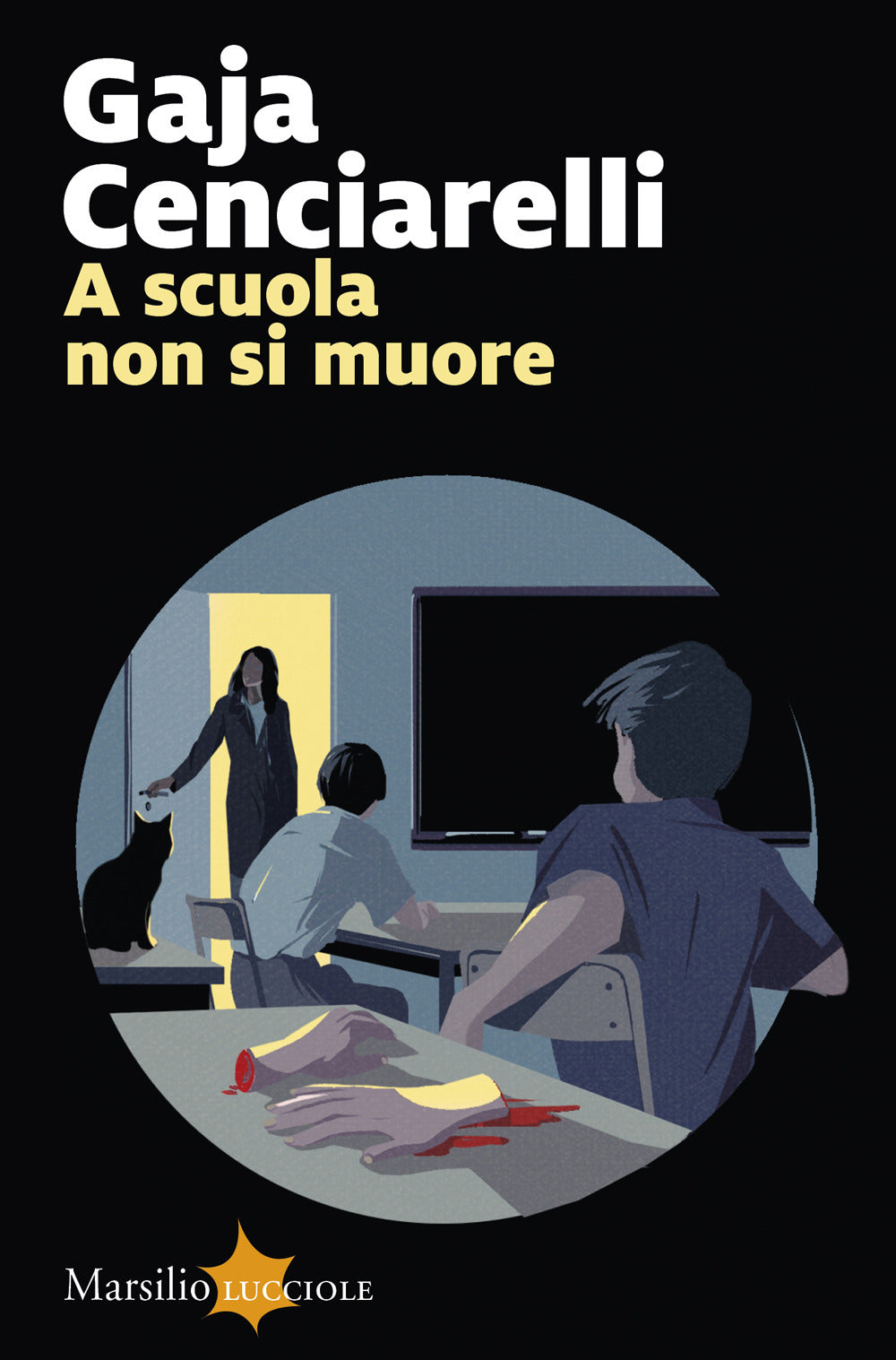 A Scuola Non Si Muore - Cenciarelli Gaja