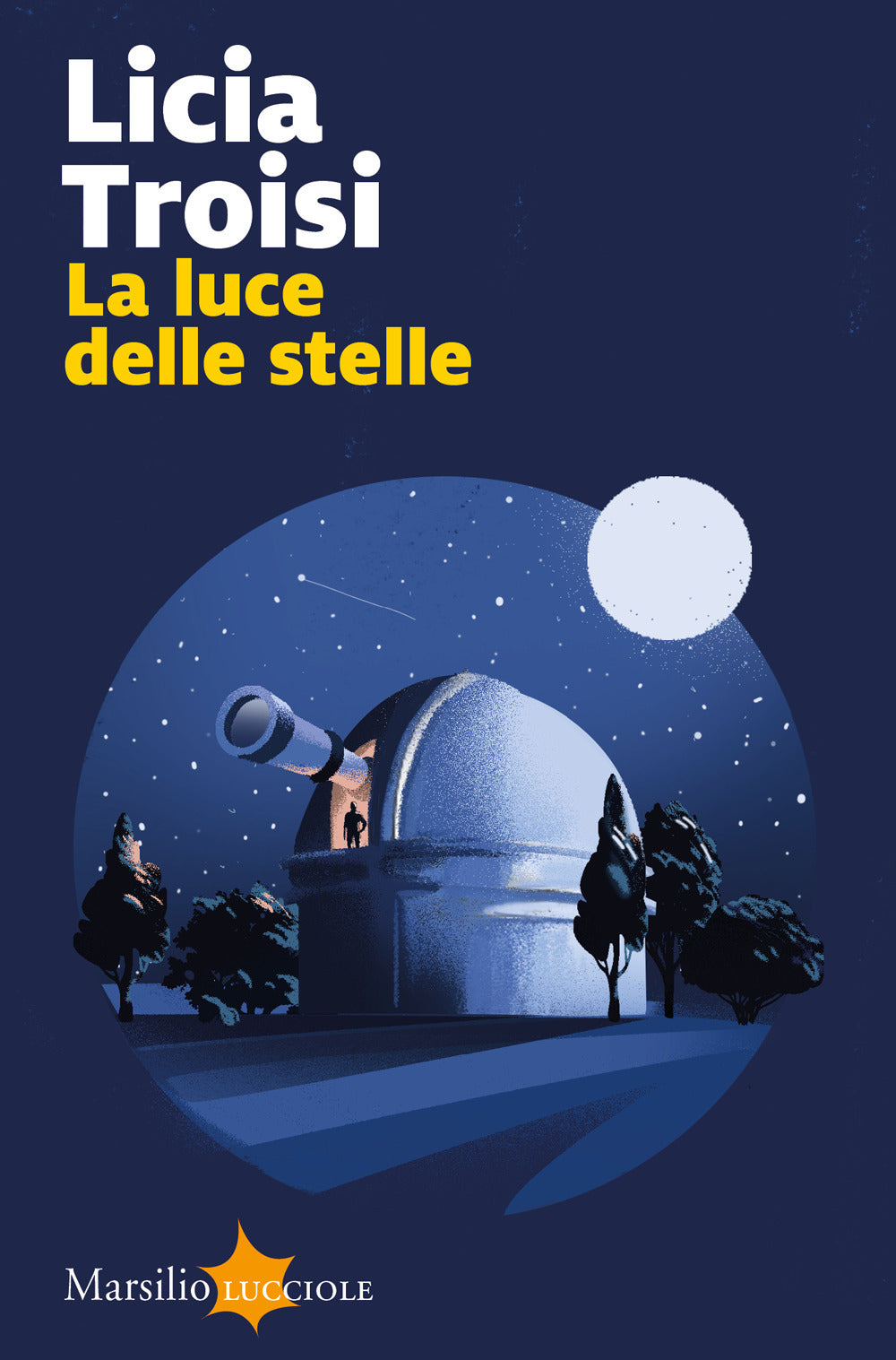 Luce Delle Stelle (la) - Troisi Licia