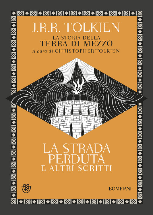 Strada Perduta Ed Altri Scritti. La Storia Della Terra Di Mezzo (la). Vol. 5 - Tolkien John R. R.; Tolkien C. (cur.); Arduini R. (cur.); Canzonieri G. (cur.);