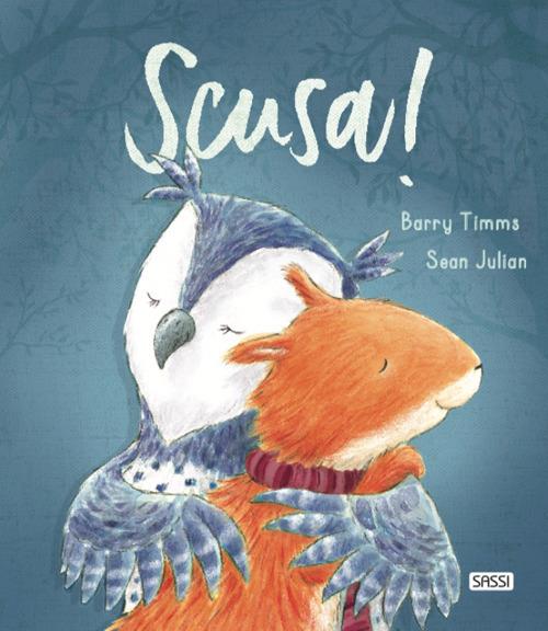 Scusa! Ediz. A Colori - Timms Barry; Julian Sean