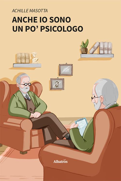 Anche Io Sono Un Po' Psicologo - Masotta Achille
