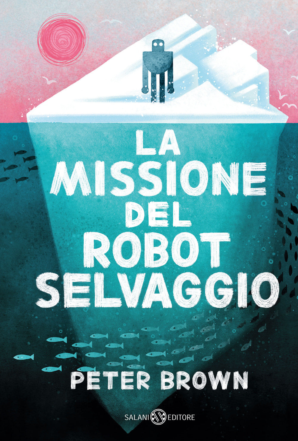 Missione Del Robot Selvaggio (la) - Brown Peter
