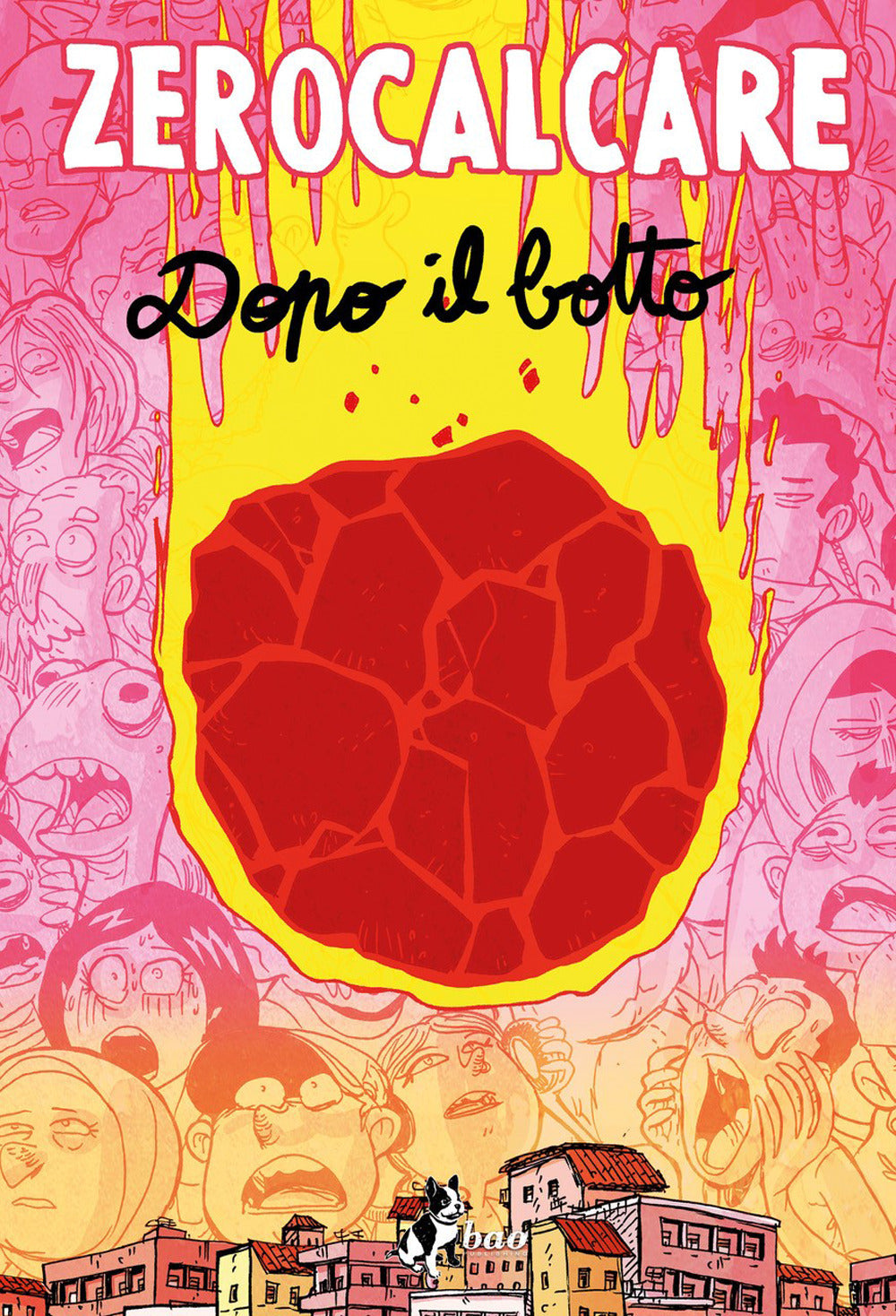 Dopo Il Botto. Catalogo Della Mostra (milano, 17 Dicembre 2022-23 Aprile 2023). - Zerocalcare; Glioti O. (cur.)