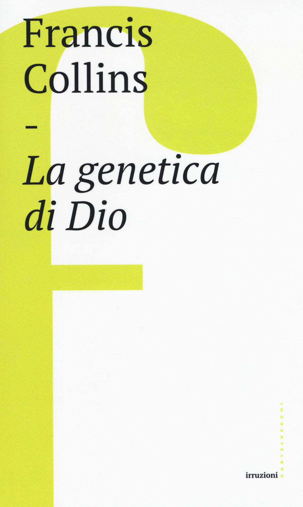 La Genetica Di Dio - Collins, Francis S.