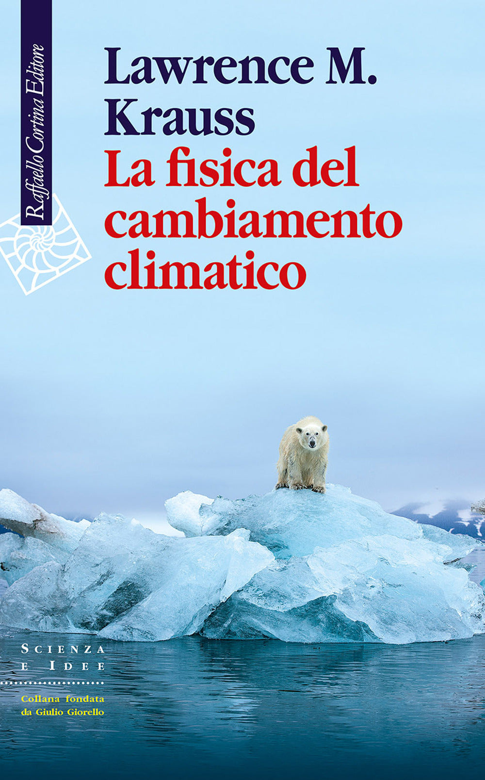 Fisica Del Cambiamento Climatico (la) - Krauss Lawrence M.