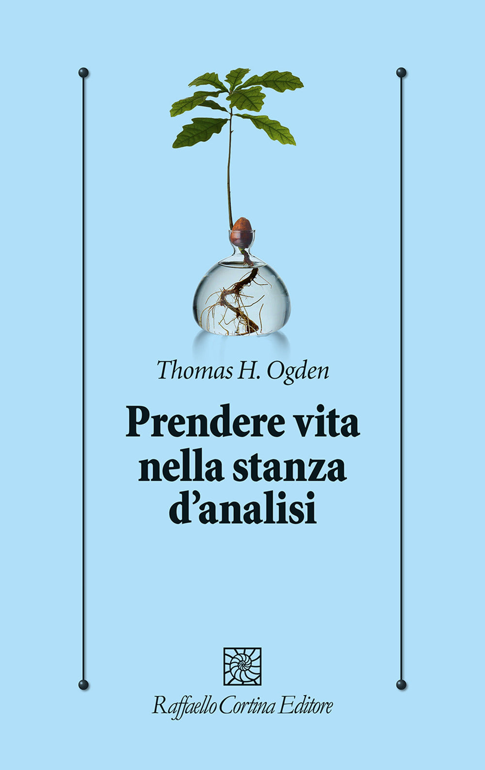 Prendere Vita Nella Stanza D'analisi - Ogden Thomas H.