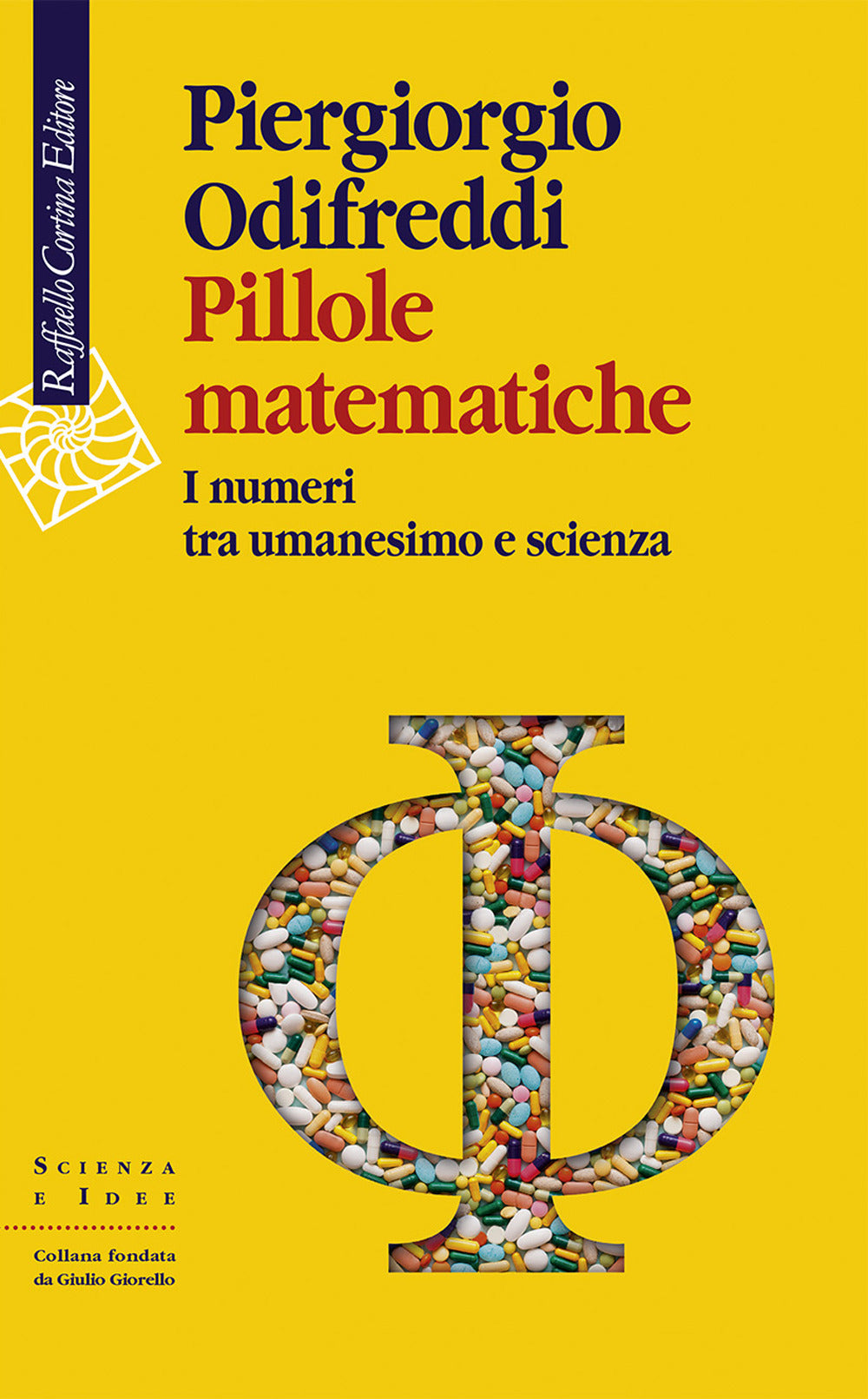 Pillole Matematiche. I Numeri Tra Umanesimo E Scienza - Odifreddi Piergiorgio