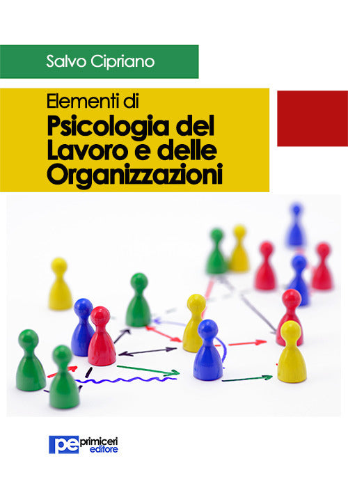 Elementi Di Psicologia Del Lavoro e Delle Organizzazioni - Cipriano, Salvo