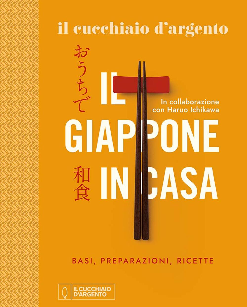 Cucchiaio D'argento. Il Giappone In Casa. Basi, Preparazioni, Ricette. Ediz. A C - Ichikawa Haruo