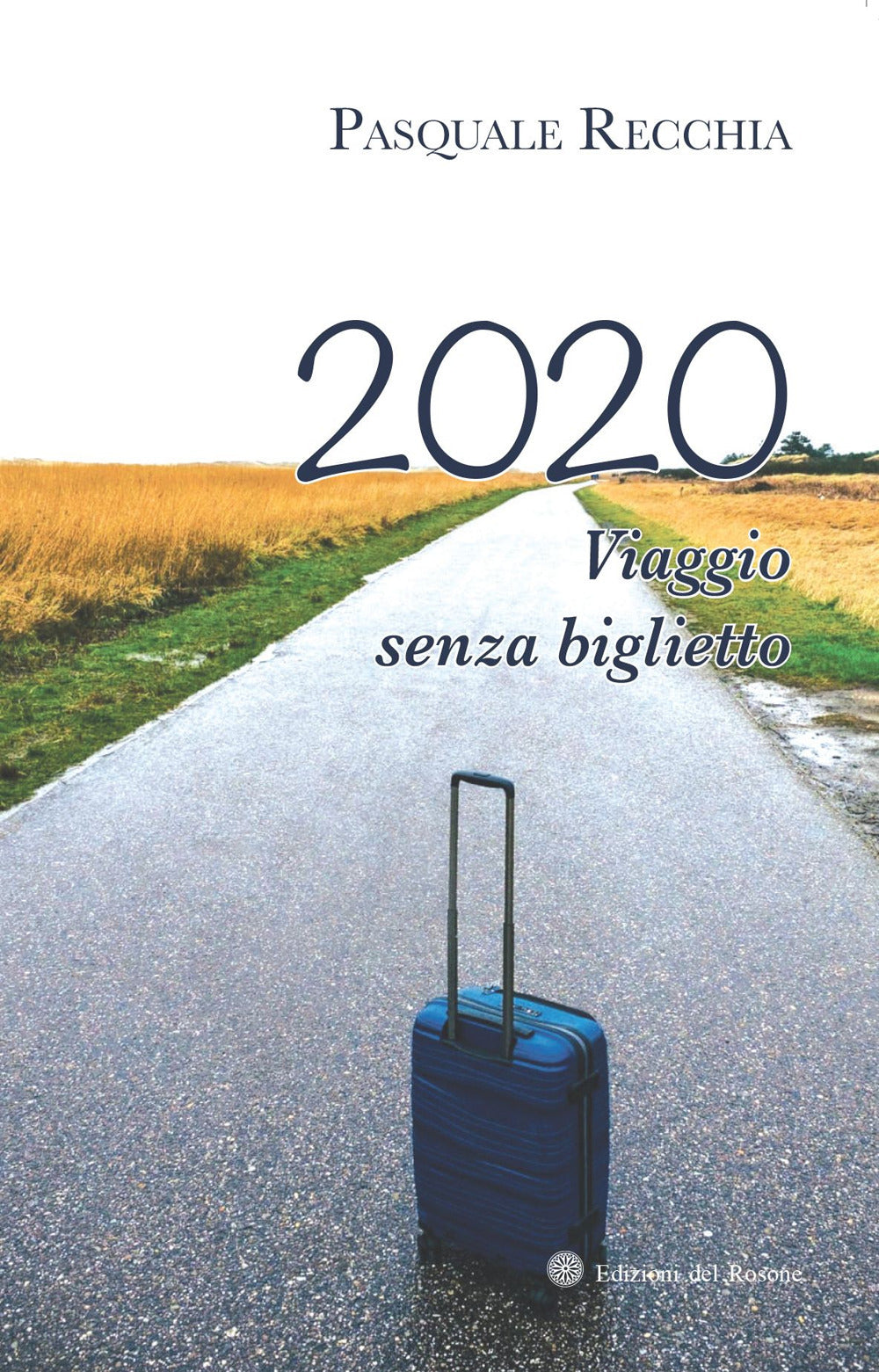 2020 Viaggio Senza Biglietto - Recchia, Pasquale