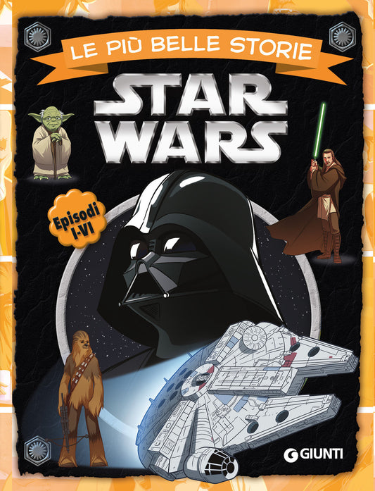 Star Wars. Le Piu' Belle Storie. Episodi I-vi -