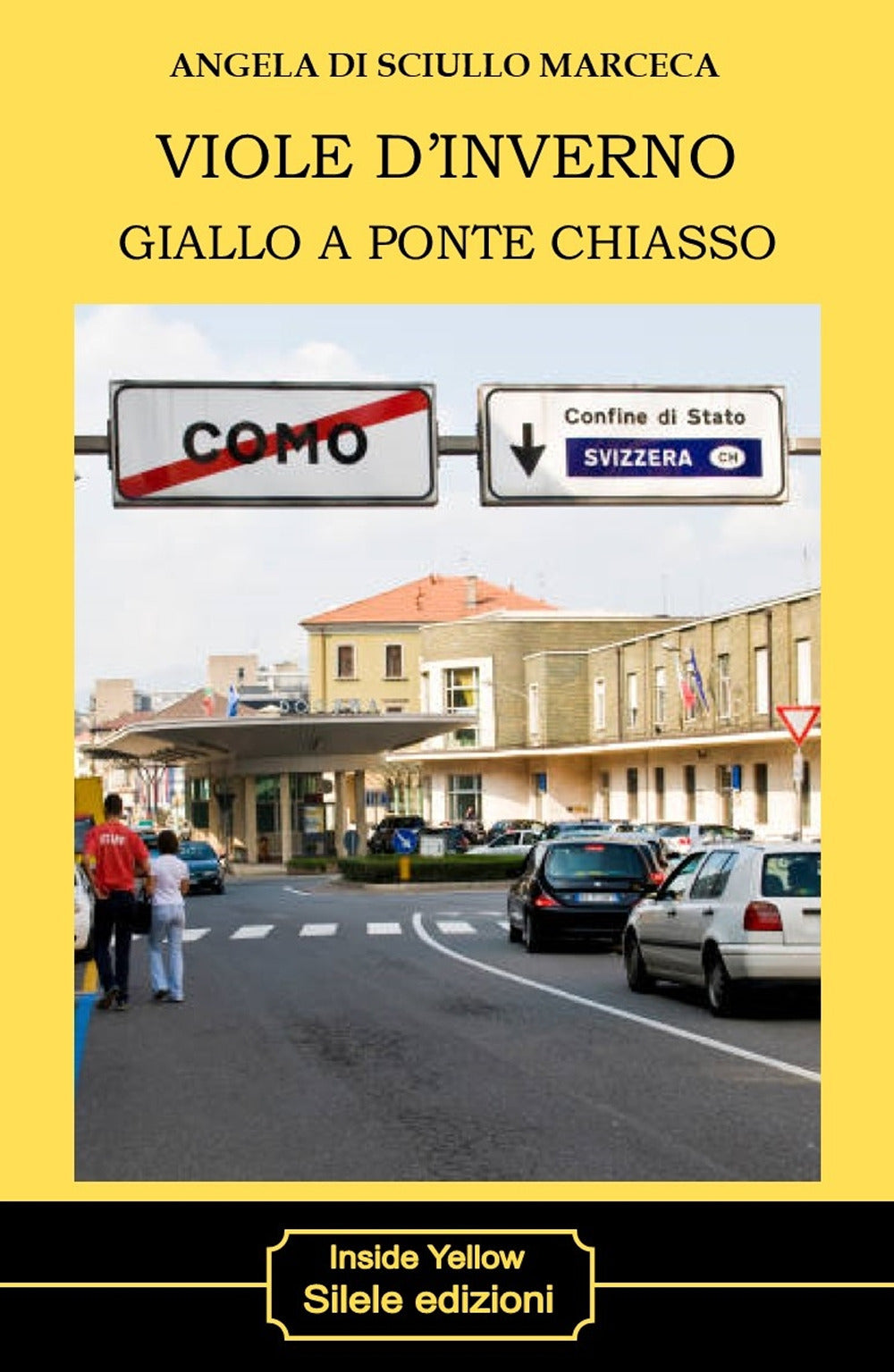 Viole D'inverno. Giallo a Ponte Chiasso - Di Sciullo Marceca, Angela