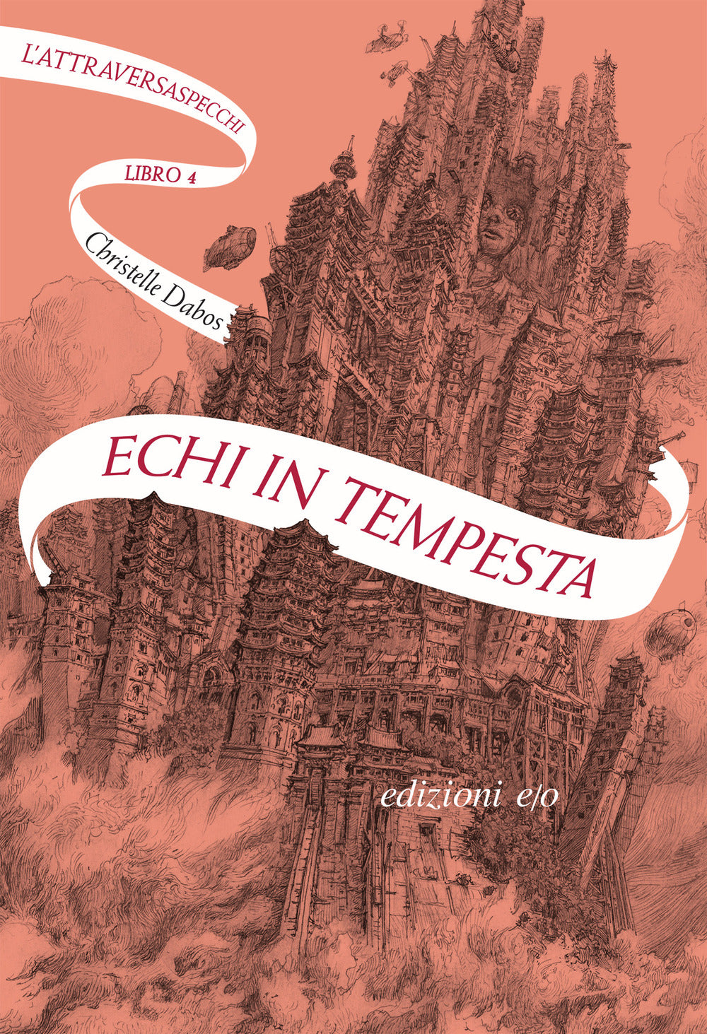 Echi In Tempesta. L'attraversaspecchi. Vol. 4 - Dabos Christelle