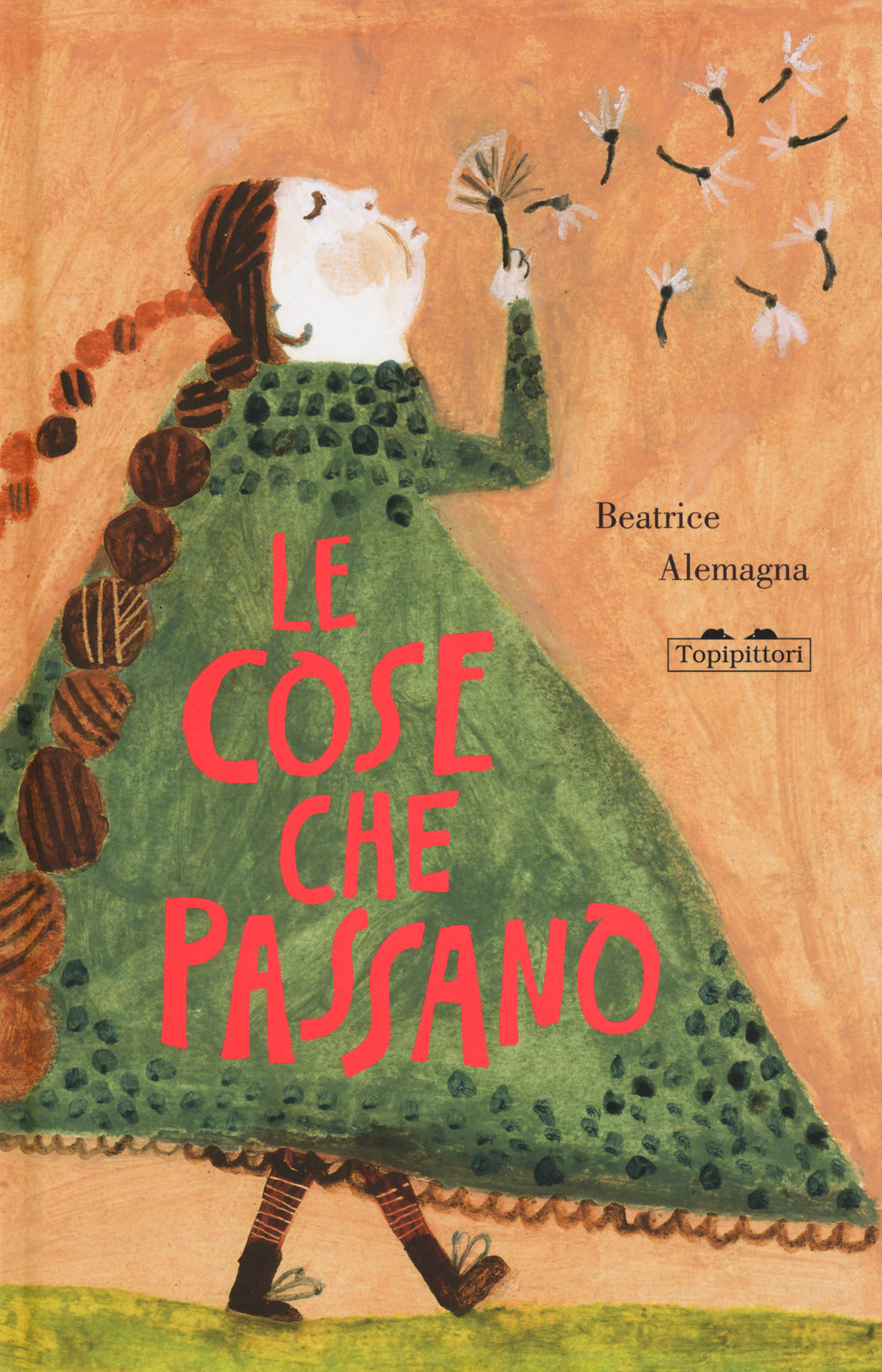 Cose Che Passano. Ediz. A Colori (le) - Alemagna Beatrice
