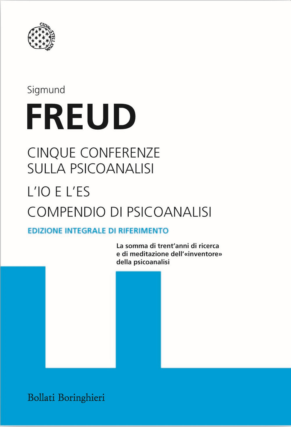 Cinque Conferenze Sulla Psicoanalisi-l'io E L'es-compendio Di Psicoanalisi - Freud Sigmund