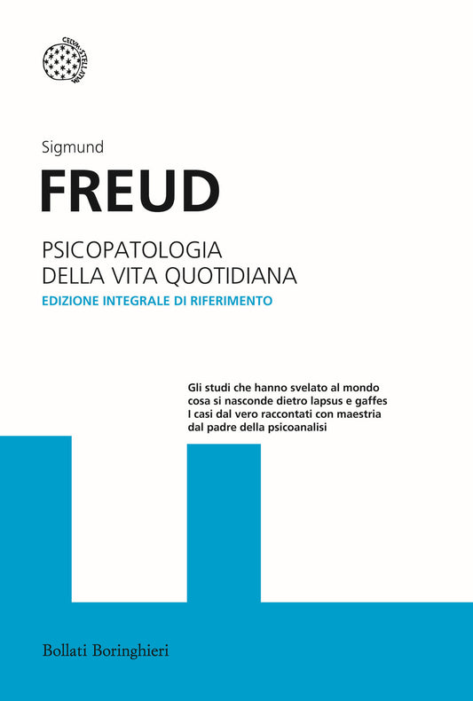 Psicopatologia Della Vita Quotidiana. Ediz. Integrale - Freud Sigmund