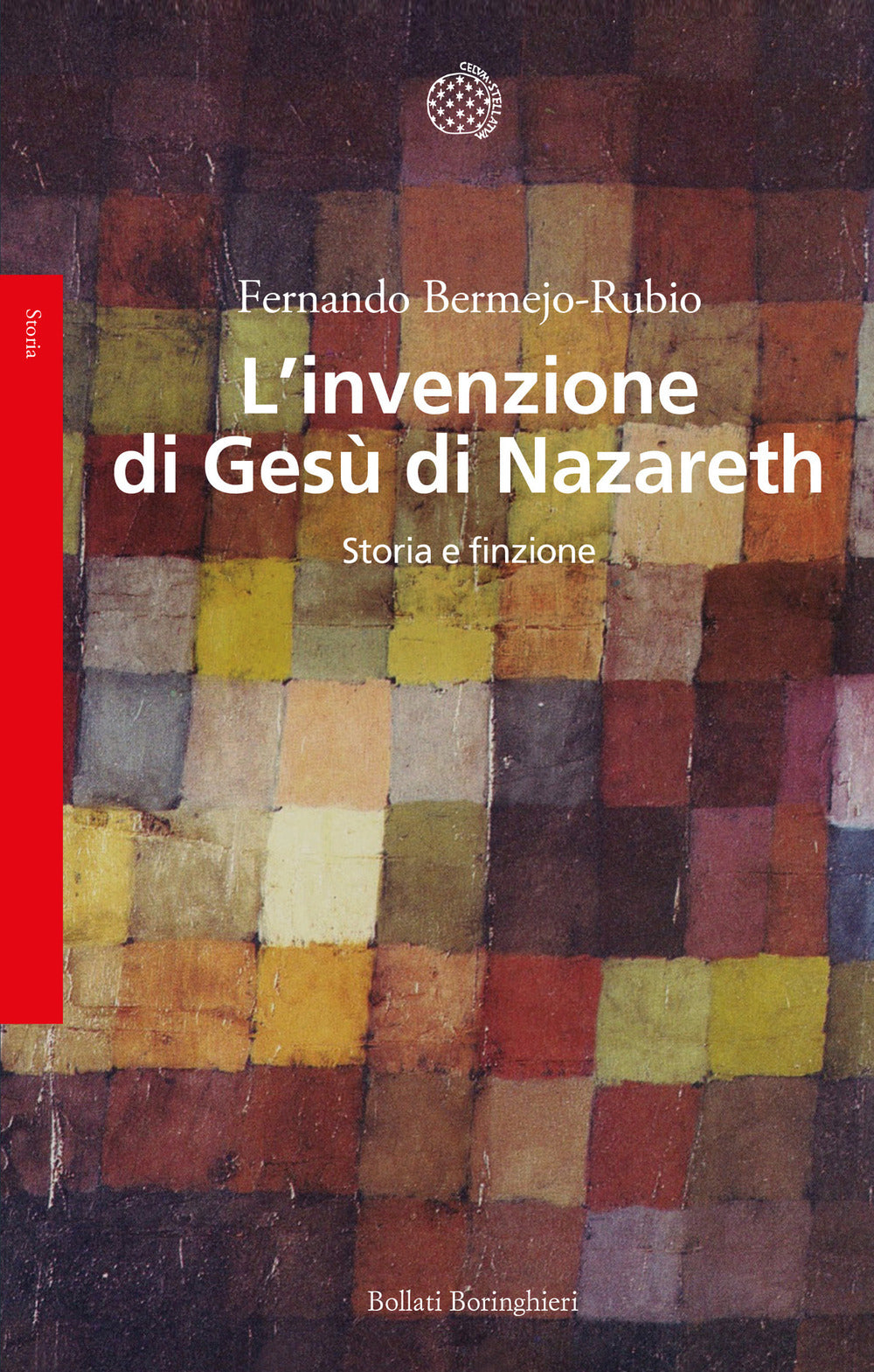 Invenzione Di Gesu' Di Nazareth. Storia E Finzione (l') - Bermejo-rubio Fernando