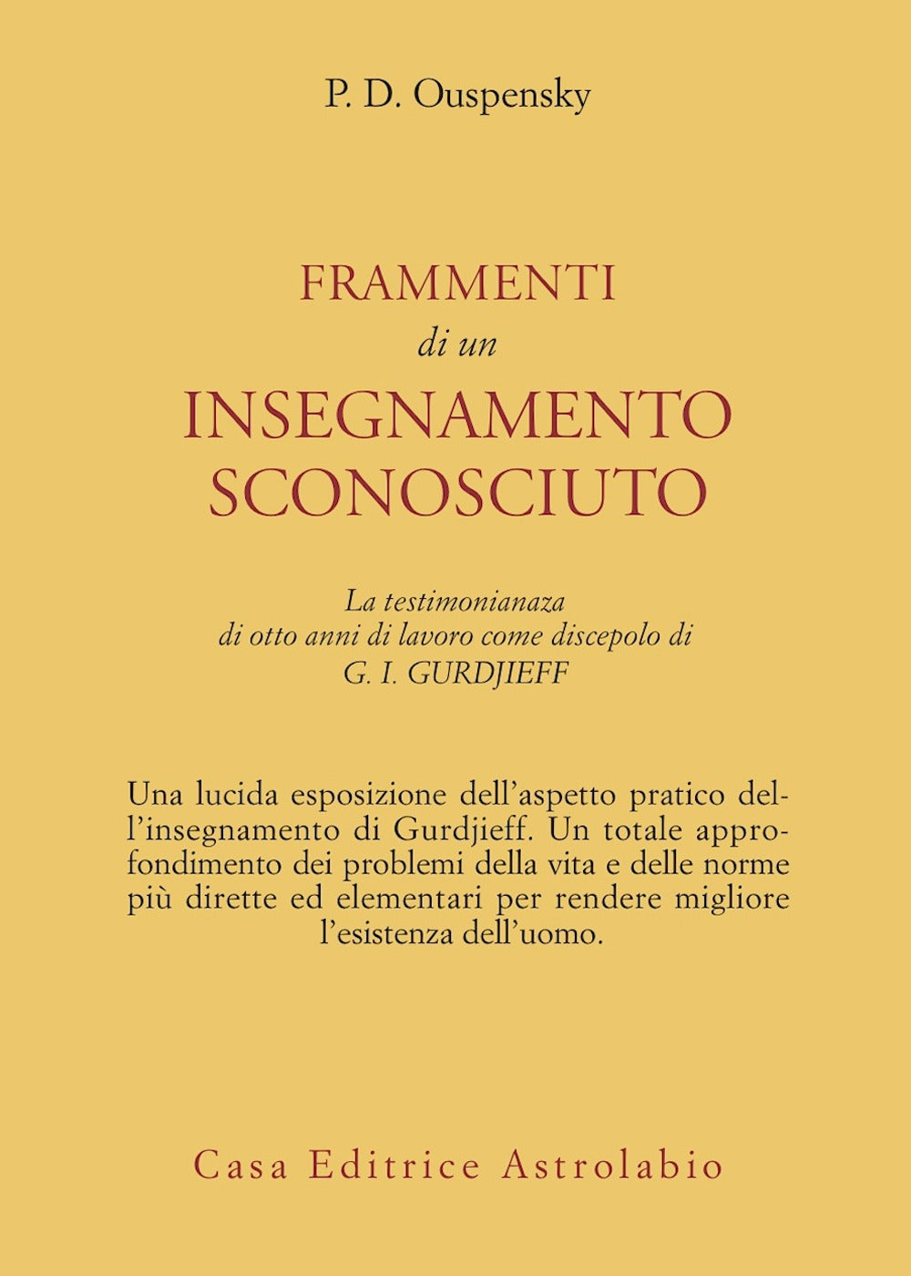 Frammenti Di Un Insegnamento Sconosciuto - Uspenskij P. D.