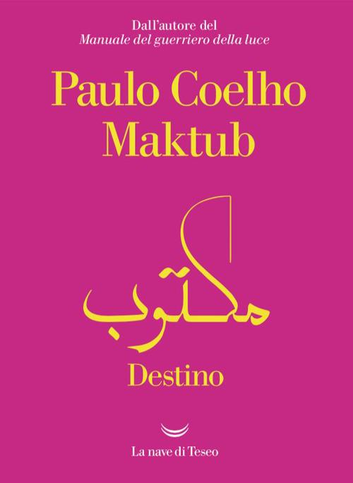 Maktub. Destino - Coelho Paulo